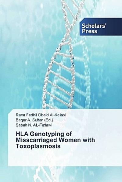 HLA Genotyping of Misscarriaged Women with Toxoplasmosis
