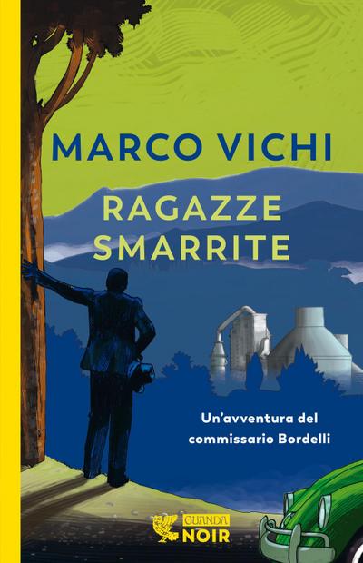 Ragazze smarrite. Un’avventura del commissario Bordelli