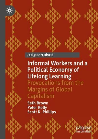 Informal Workers and a Political Economy of Lifelong Learning