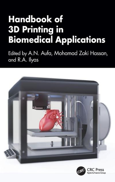 Handbook of 3D Printing in Biomedical Applications