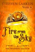 Fire From the Sky (The Swarming Death, #8)