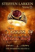 House of Wizardry (The Swarming Death, #2)