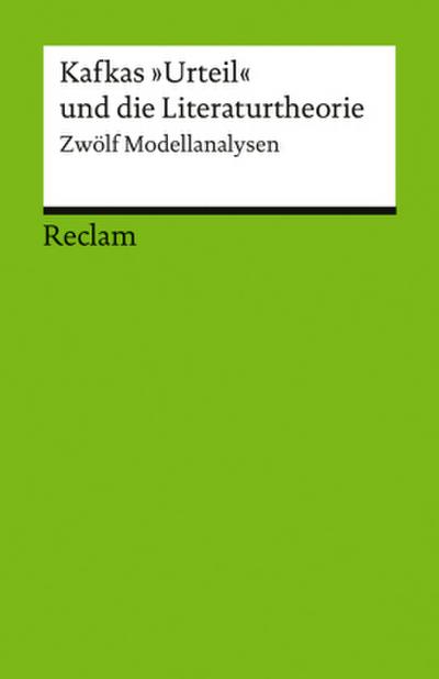 Kafkas "Urteil" und die Literaturtheorie. Zwölf Modellanalysen