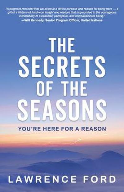 The Secrets of the Seasons: You’re Here for a Reason
