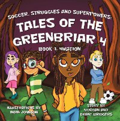 Soccer, Struggles and Superpowers: Tales of the Greenbriar 4