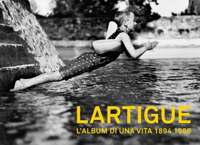 Lartigue. L’album di una vita 1894-1986