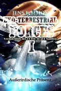 Außerirdische Präsenz (EXO-TERRESTRIAL-FORCES 1)