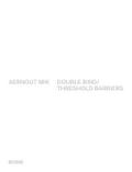 Aernout Mik Double Bind/Thereshold Barriers