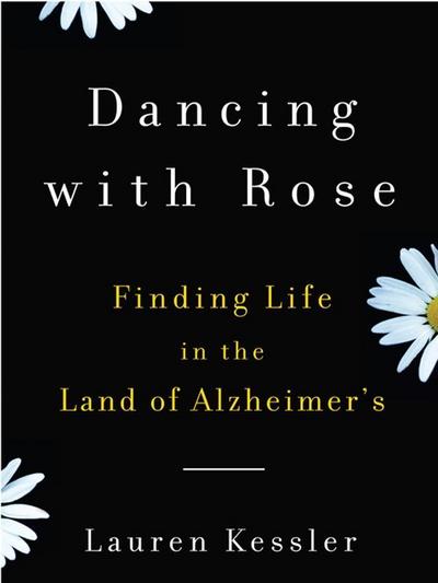 Finding Life in the Land of Alzheimer’s