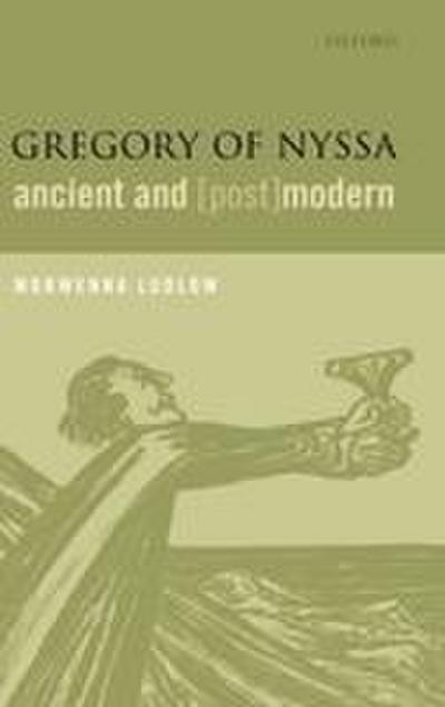 Gregory of Nyssa, Ancient and (Post)Modern