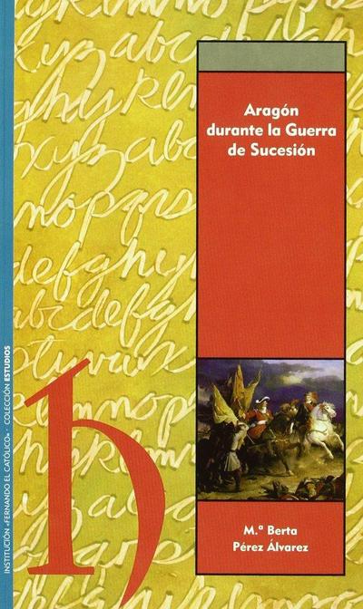 Aragón durante la Guerra de Sucesión