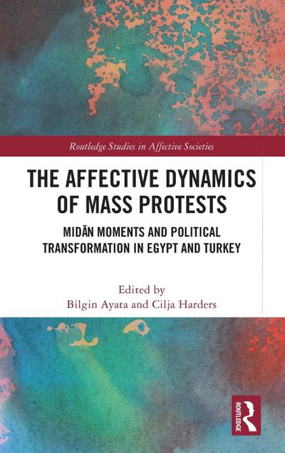 The Affective Dynamics of Mass Protests