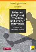 Zwischen (religiöser) Tradition und smarter Innova