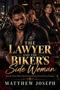 The Lawyer and The Biker’s Side Woman