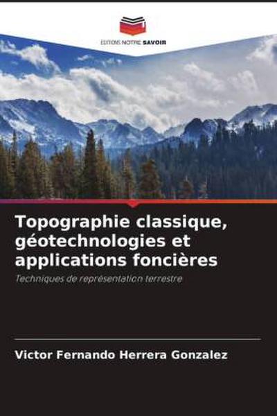 Topographie classique, géotechnologies et applications foncières
