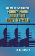 The ASQ Pocket Guide to Failure Mode and Effect Analysis (FMEA)
