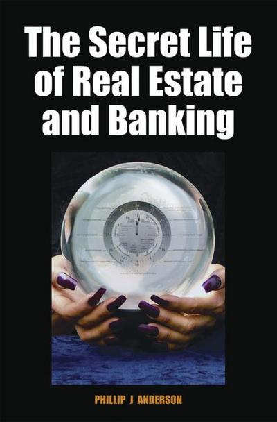 The Secret Life of Real Estate and Banking