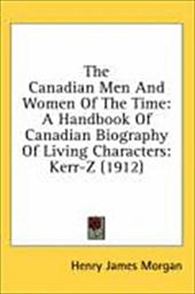 The Canadian Men And Women Of The Time