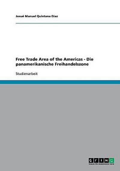 Free Trade Area of the Americas - Die panamerikanische Freihandelszone