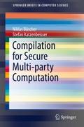 Compilation for Secure Multi-party Computation