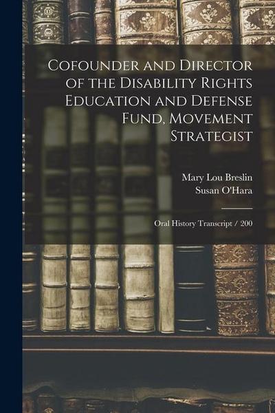 Cofounder and Director of the Disability Rights Education and Defense Fund, Movement Strategist: Oral History Transcript / 200