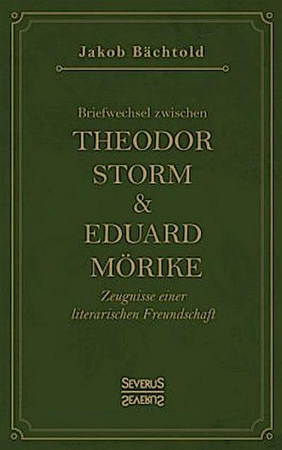 Briefwechsel zwischen Theodor Storm und Eduard Mörike