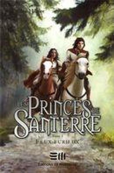 Les Princes de Santerre 3 : Feux furieux