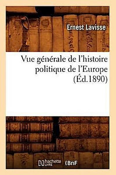 Vue Générale de l’Histoire Politique de l’Europe (Éd.1890)