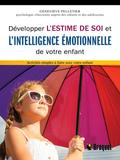 Développer l’estime de soi et l’intelligence émotionnelle de votre enfant