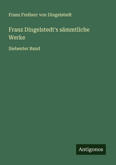 Franz Dingelstedt’s sämmtliche Werke