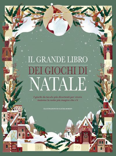 Il grande libro dei giochi di Natale. I giochi da tavolo più divertenti per vivere insieme la notte più magica che c’è