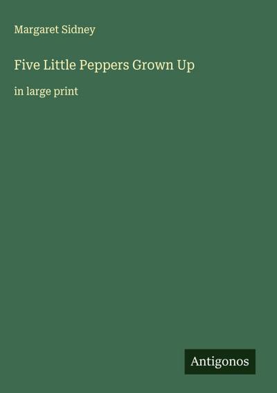 Five Little Peppers Grown Up