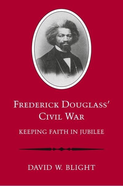 Frederick Douglass’ Civil War