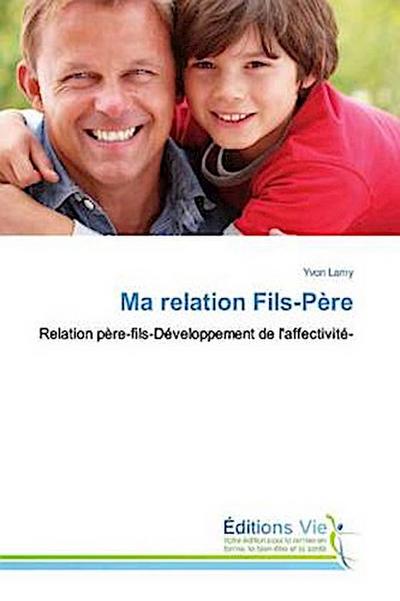 Ma relation Fils-Père