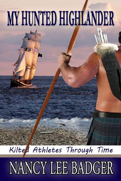 My Hunted Highlander (Kilted Athletes Through Time, #3)