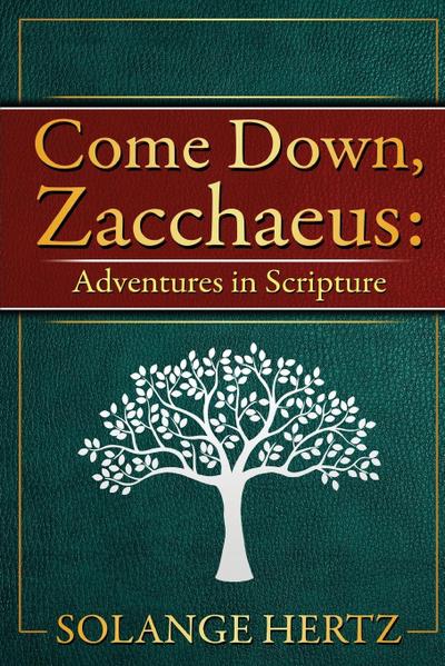 Hertz, S: Come Down, Zacchaeus