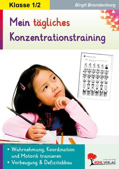 Kohls Konzentrationstraining 1./2. Schuljahr Bis zu 10 Minuten täglich