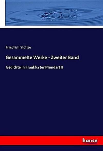 Gesammelte Werke - Zweiter Band
