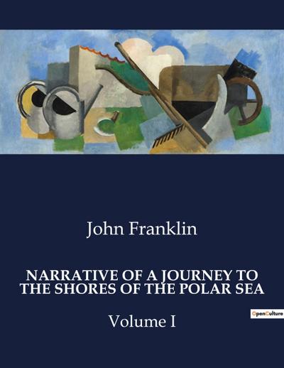 NARRATIVE OF A JOURNEY TO THE SHORES OF THE POLAR SEA