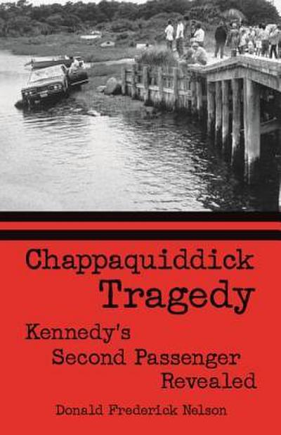 Chappaquiddick Tragedy: Kennedy’s Second Passenger Revealed