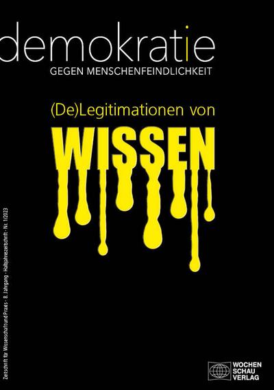 (De)Legitimationen von Wissen
