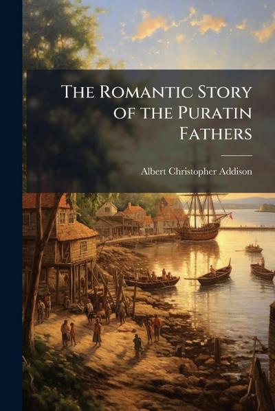 The Romantic Story of the Puratin Fathers