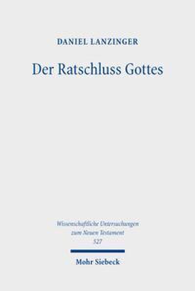 Der Ratschluss Gottes