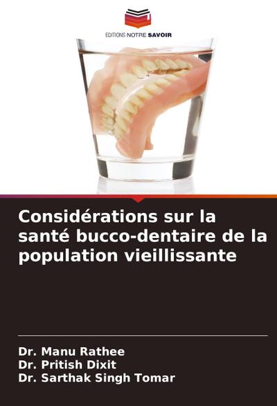 Considérations sur la santé bucco-dentaire de la population vieillissante