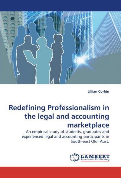 Redefining Professionalism in the legal and accounting marketplace