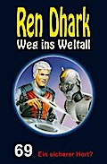 Ren Dhark – Weg ins Weltall 69: Ein sicherer Hort?