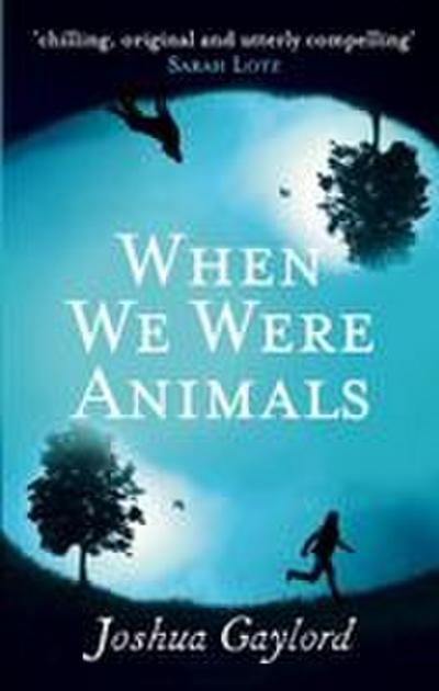 When We Were Animals