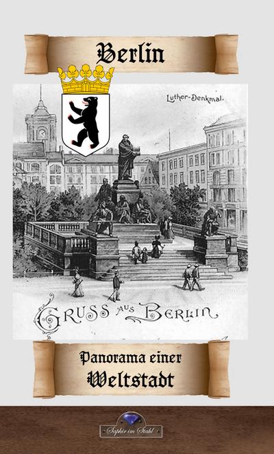 Berlin - Panorama einer Weltstadt (historisches Deutschland)