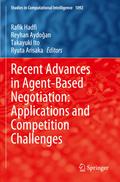 Recent Advances in Agent-Based Negotiation: Applications and Competition Challenges