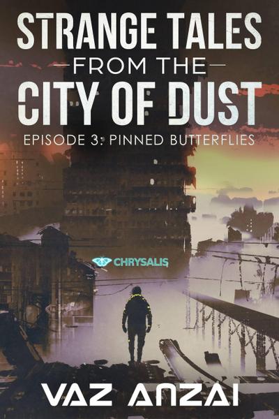 Pinned Butterflies (Strange Tales From The City Of Dust, #3)